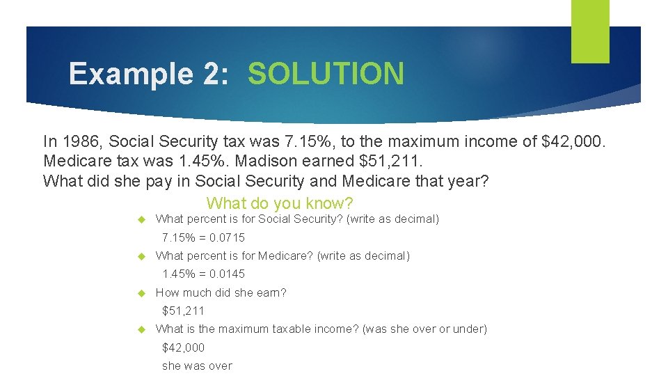 Example 2: SOLUTION In 1986, Social Security tax was 7. 15%, to the maximum