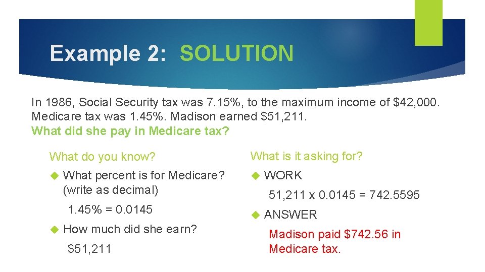 Example 2: SOLUTION In 1986, Social Security tax was 7. 15%, to the maximum