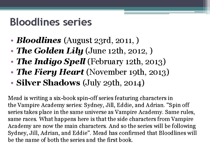 Bloodlines series • • • Bloodlines (August 23 rd, 2011, ) The Golden Lily