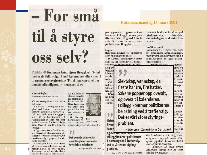 Nationen, mandag 15. mars 2004 11 Kommunal- og regionaldepartementet 