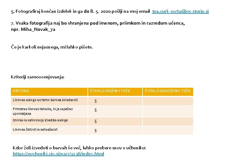 5. Fotografiraj končan izdelek in ga do 8. 5. 2020 pošlji na moj email 5. Fotografiraj končan izdelek in ga do 8. 5. 2020 pošlji na moj email