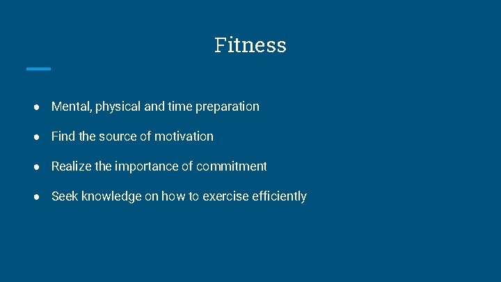 Fitness ● Mental, physical and time preparation ● Find the source of motivation ●