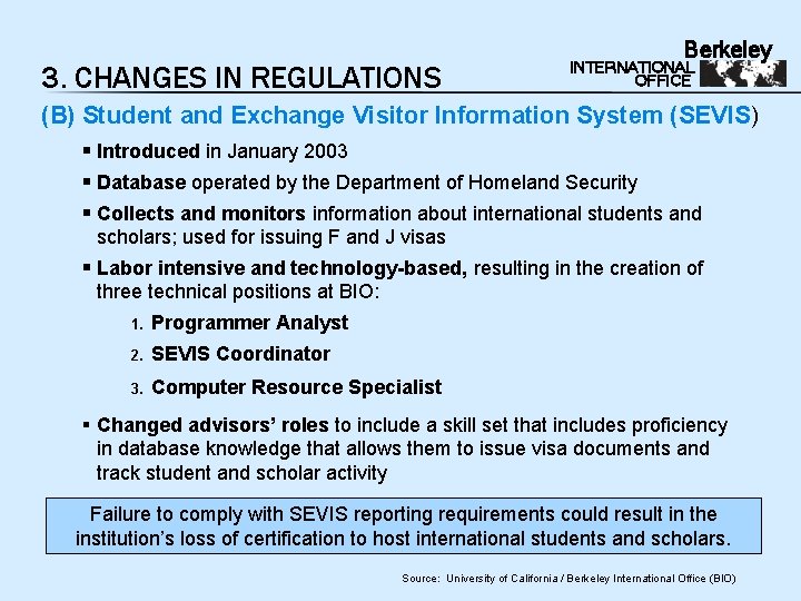 3. CHANGES IN REGULATIONS Berkeley INTERNATIONAL OFFICE (B) Student and Exchange Visitor Information System