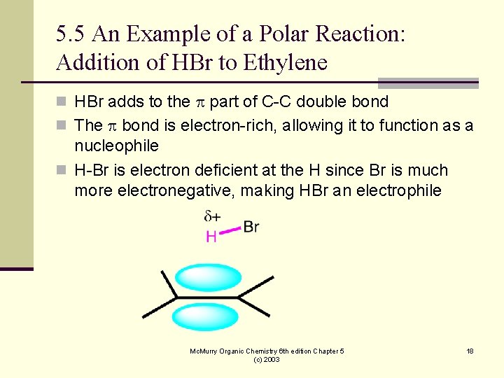 5. 5 An Example of a Polar Reaction: Addition of HBr to Ethylene n
