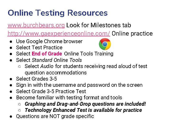 Online Testing Resources www. burchbears. org Look for Milestones tab http: //www. gaexperienceonline. com/