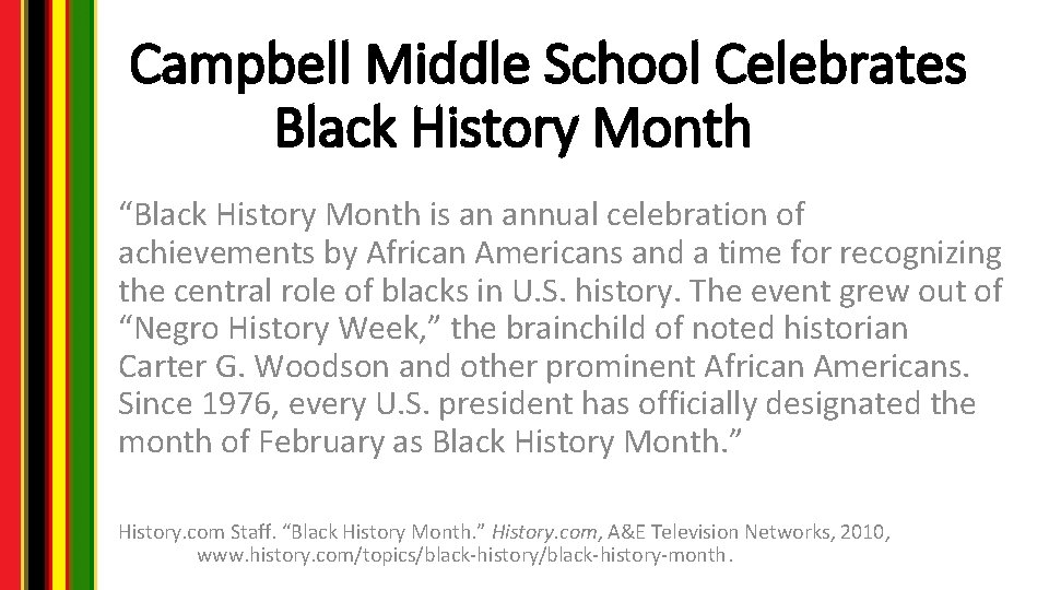 Campbell Middle School Celebrates Black History Month “Black History Month is an annual celebration