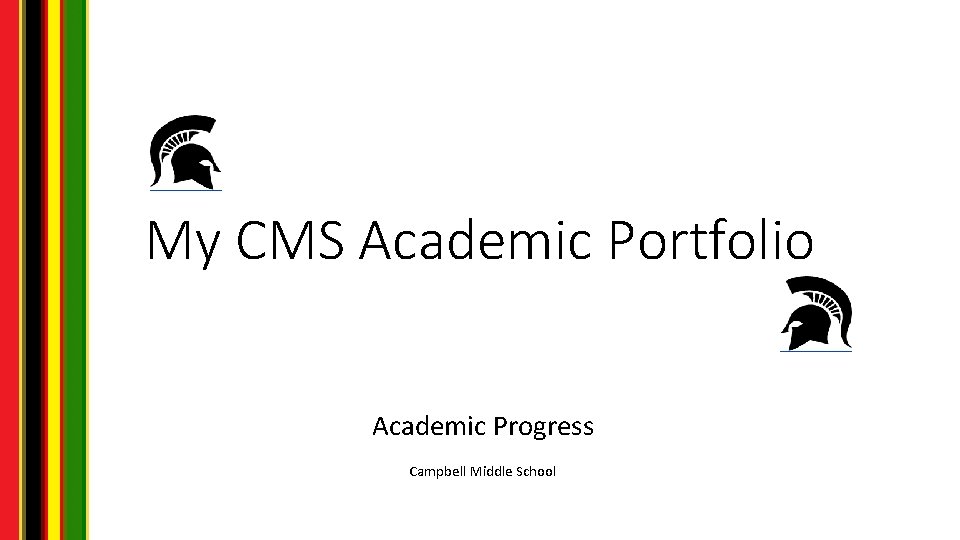 My CMS Academic Portfolio Academic Progress Campbell Middle School 