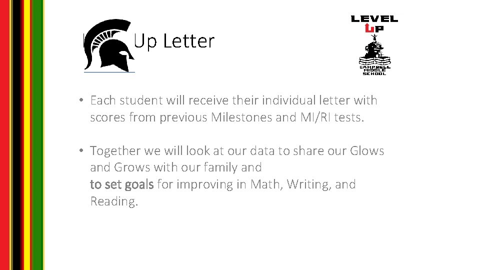 Level Up Letter • Each student will receive their individual letter with scores from