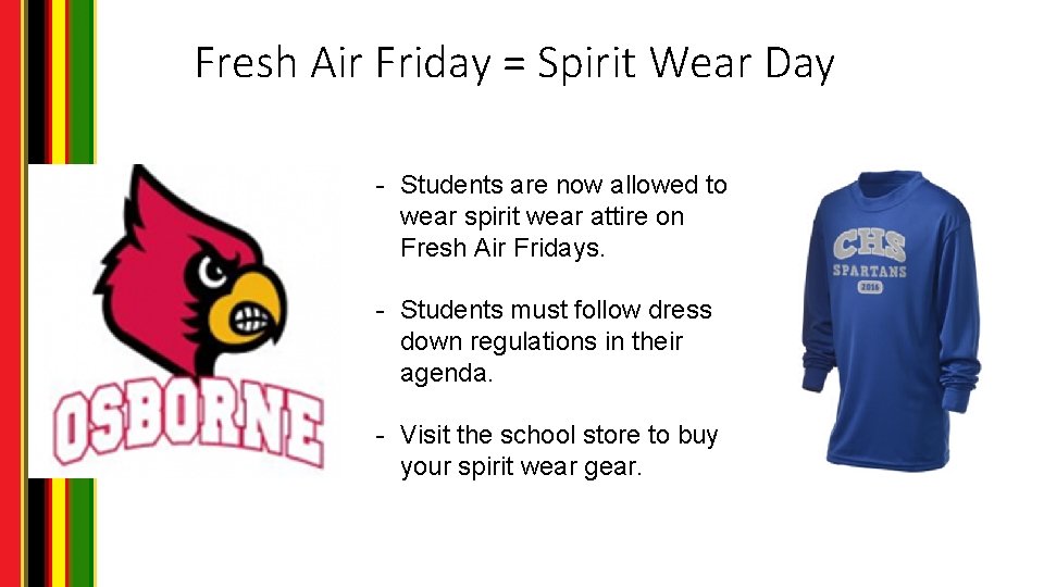 Fresh Air Friday = Spirit Wear Day - Students are now allowed to wear