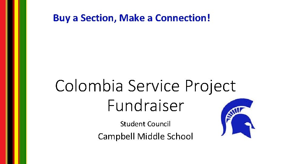 Buy a Section, Make a Connection! Colombia Service Project Fundraiser Student Council Campbell Middle