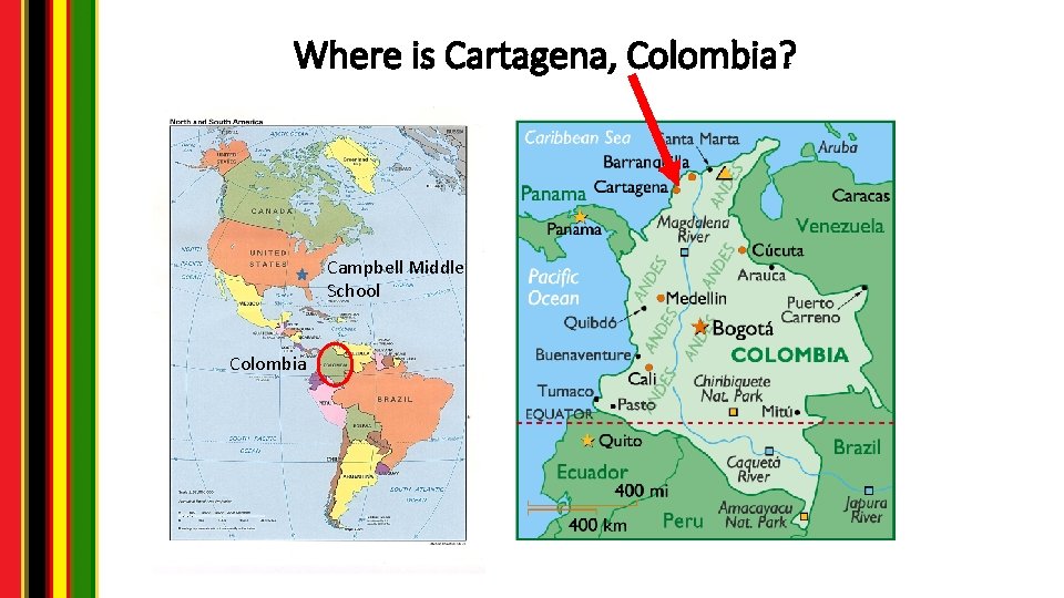 Where is Cartagena, Colombia? Campbell Middle School Colombia 