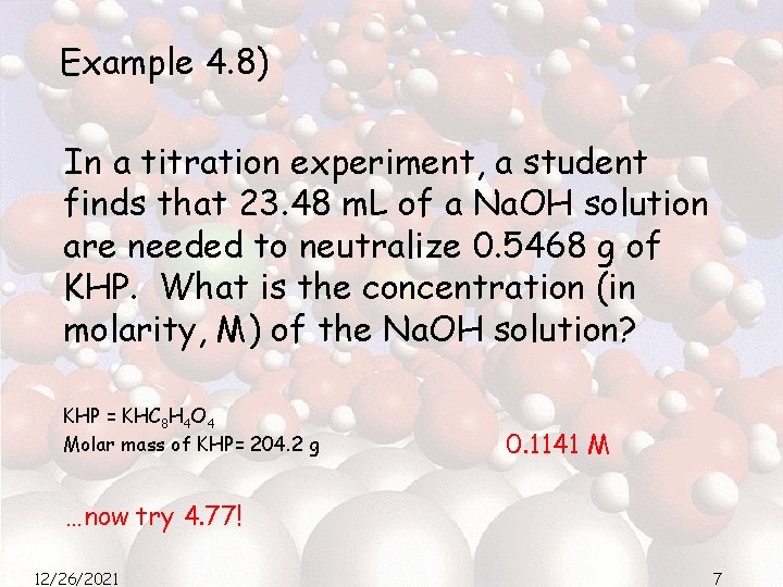 Example 4. 8) In a titration experiment, a student finds that 23. 48 m.