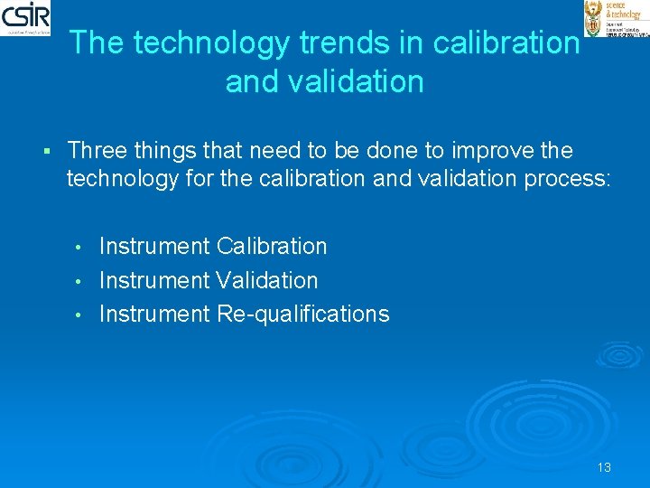 The technology trends in calibration and validation § Three things that need to be