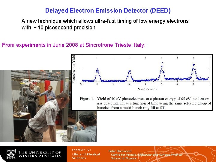 Delayed Electron Emission Detector (DEED) A new technique which allows ultra-fast timing of low