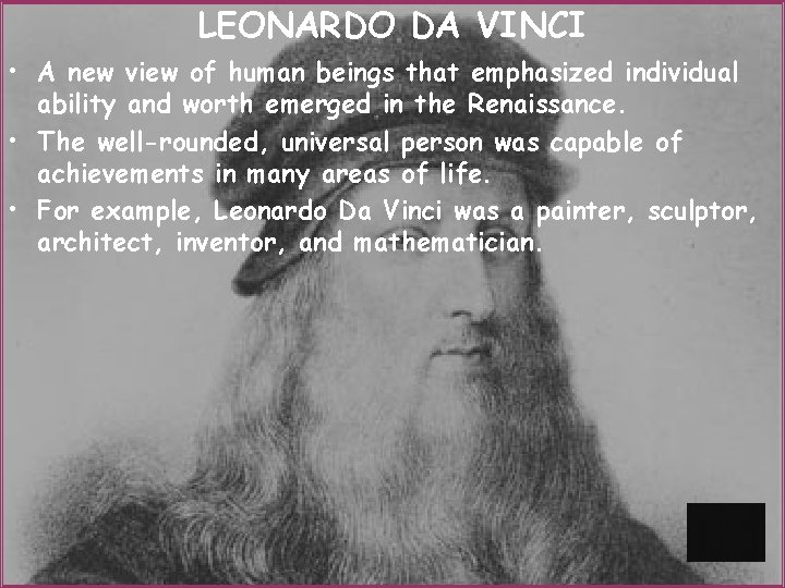 LEONARDO DA VINCI • A new view of human beings that emphasized individual ability