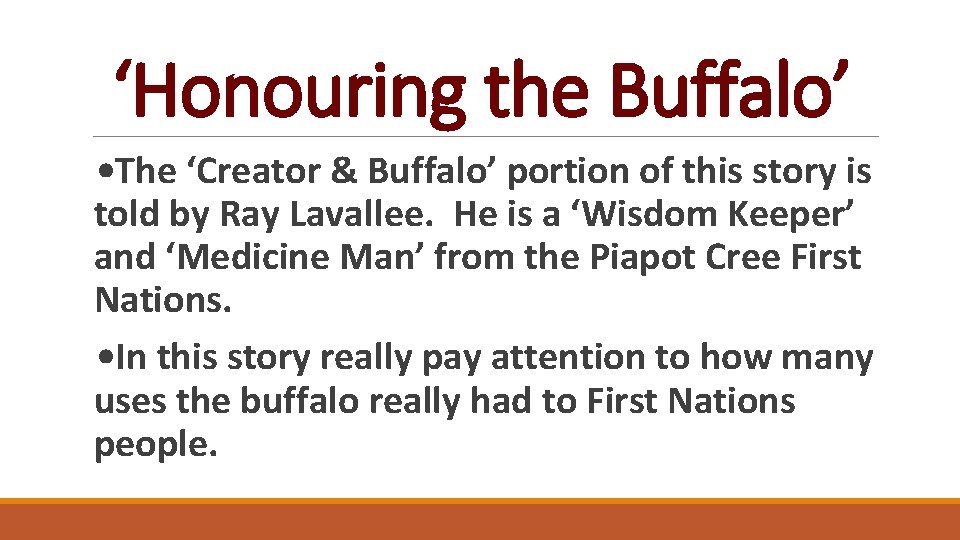 ‘Honouring the Buffalo’ • The ‘Creator & Buffalo’ portion of this story is told