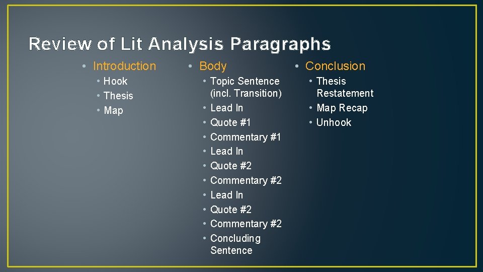 Review of Lit Analysis Paragraphs • Introduction • Hook • Thesis • Map •