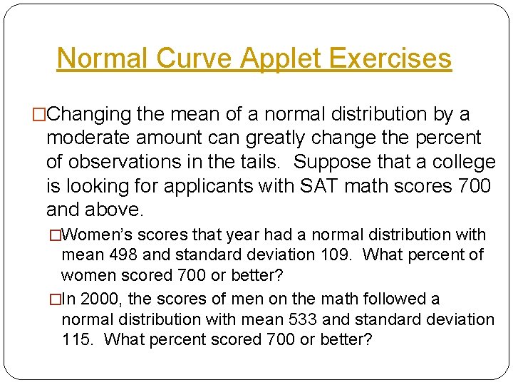 Normal Curve Applet Exercises �Changing the mean of a normal distribution by a moderate Normal Curve Applet Exercises �Changing the mean of a normal distribution by a moderate
