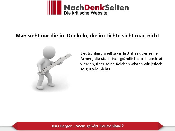 Man sieht nur die im Dunkeln, die im Lichte sieht man nicht Deutschland weiß