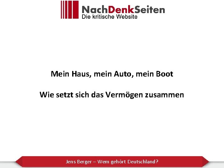 Mein Haus, mein Auto, mein Boot Wie setzt sich das Vermögen zusammen Jens Berger