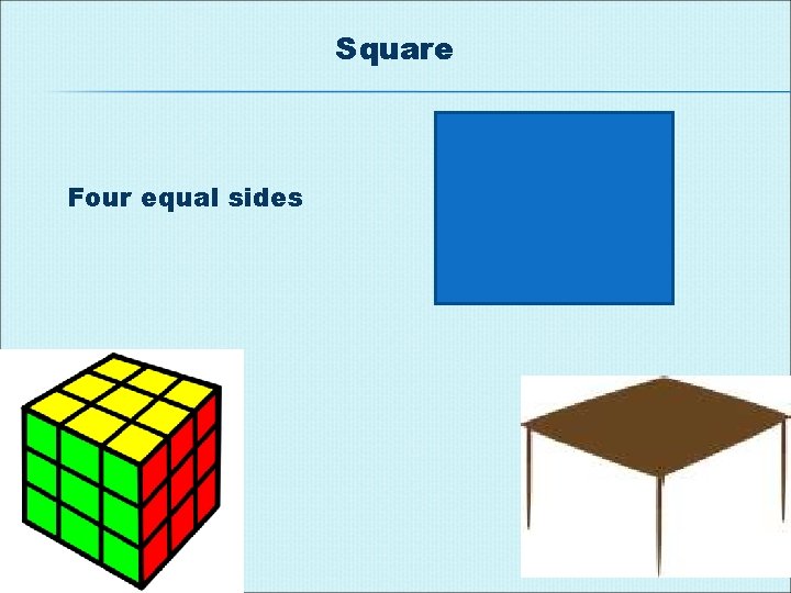 Square Four equal sides 
