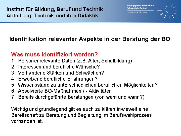 Institut für Bildung, Beruf und Technik Abteilung: Technik und ihre Didaktik Identifikation relevanter Aspekte