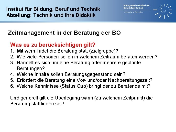 Institut für Bildung, Beruf und Technik Abteilung: Technik und ihre Didaktik Zeitmanagement in der