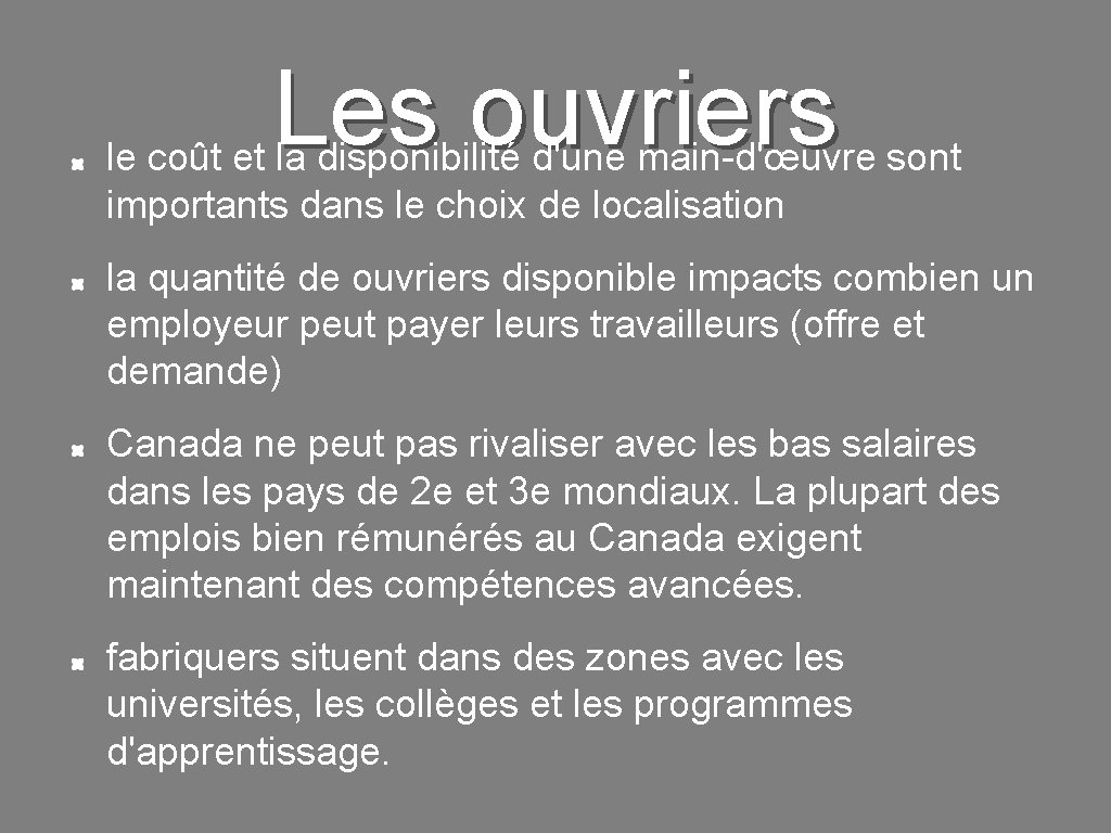 Les ouvriers le coût et la disponibilité d'une main-d'œuvre sont importants dans le choix