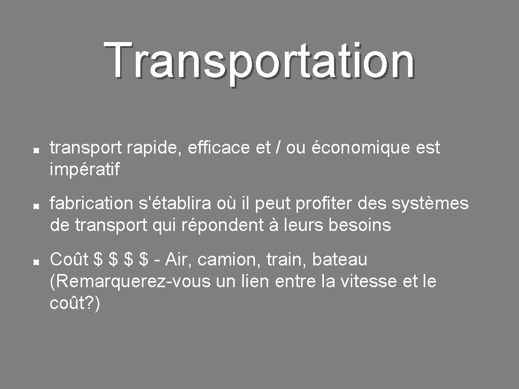 Transportation transport rapide, efficace et / ou économique est impératif fabrication s'établira où il