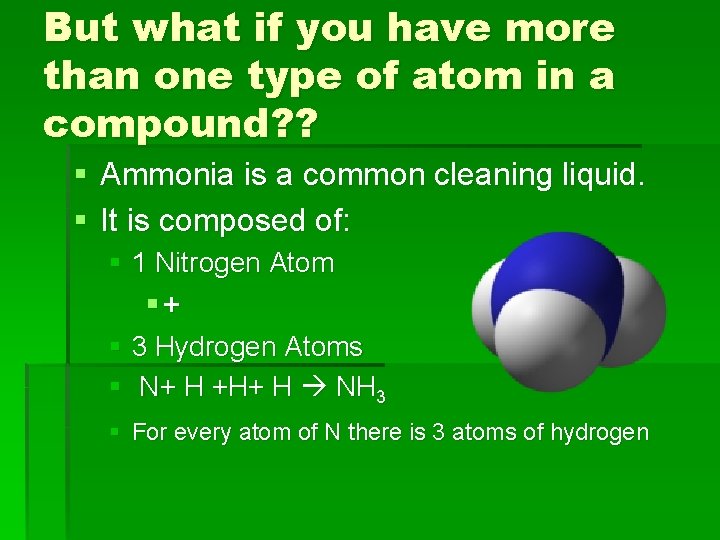 But what if you have more than one type of atom in a compound?