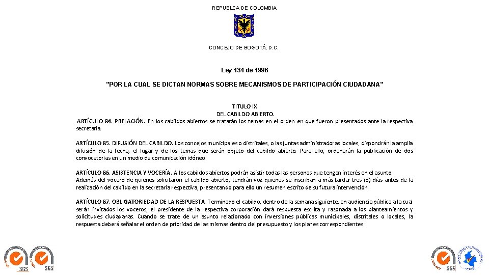 REPUBLCA DE COLOMBIA CONCEJO DE BOGOTÁ, D. C. Ley 134 de 1996 "POR LA