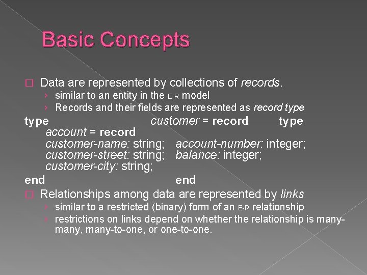 Basic Concepts � Data are represented by collections of records. › similar to an Basic Concepts � Data are represented by collections of records. › similar to an