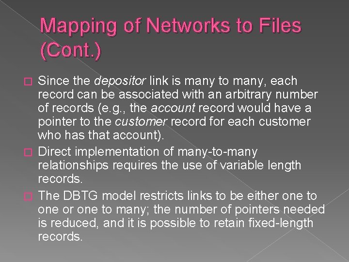 Mapping of Networks to Files (Cont. ) Since the depositor link is many to