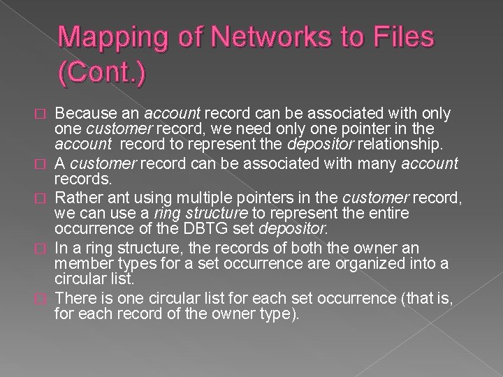 Mapping of Networks to Files (Cont. ) � � � Because an account record Mapping of Networks to Files (Cont. ) � � � Because an account record