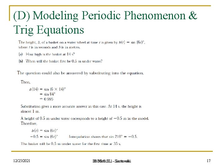 (D) Modeling Periodic Phenomenon & Trig Equations 12/25/2021 IB IBMath. SL 1 SL --Santowski