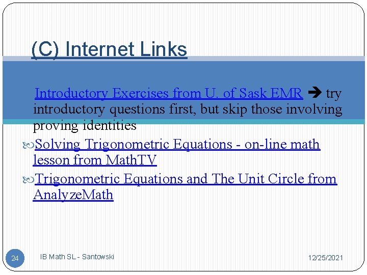 (C) Internet Links Introductory Exercises from U. of Sask EMR try introductory questions first,