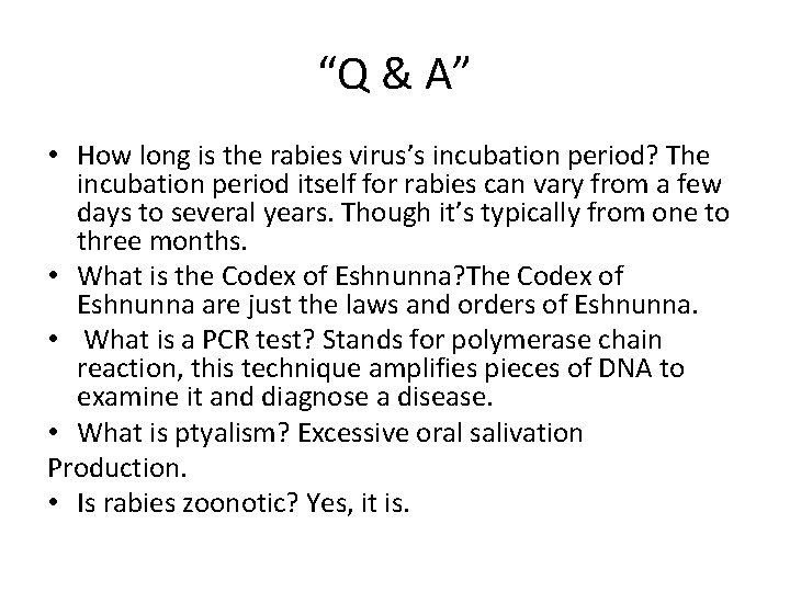 “Q & A” • How long is the rabies virus’s incubation period? The incubation