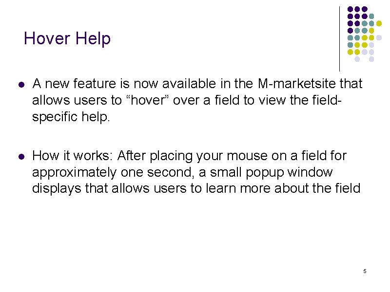 Hover Help l A new feature is now available in the M-marketsite that allows
