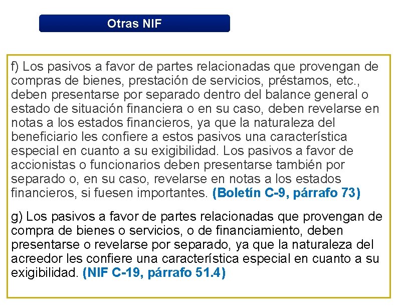 Otras NIF f) Los pasivos a favor de partes relacionadas que provengan de compras