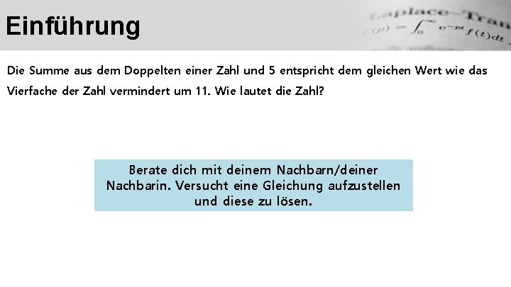 Einführung Die Summe aus dem Doppelten einer Zahl und 5 entspricht dem gleichen Wert