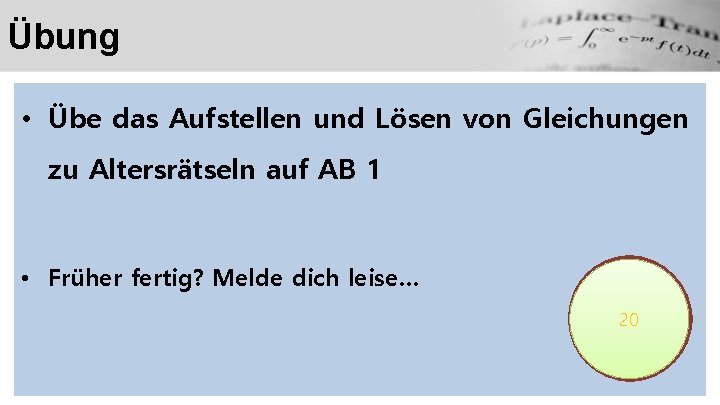 Übung • Übe das Aufstellen und Lösen von Gleichungen zu Altersrätseln auf AB 1