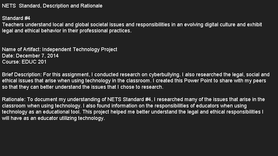 NETS Standard, Description and Rationale Standard #4 Teachers understand local and global societal issues