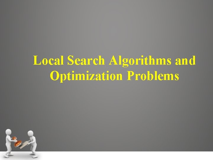 Local Search Algorithms and Optimization Problems 