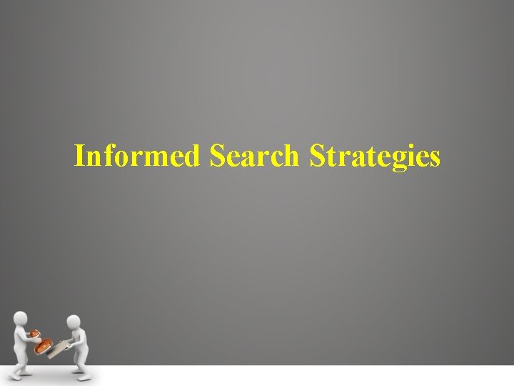 Informed Search Strategies 