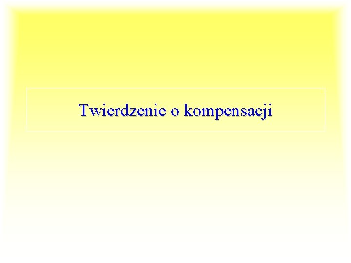 Twierdzenie o kompensacji 