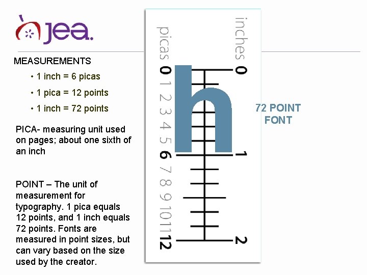 MEASUREMENTS • 1 inch = 6 picas • 1 pica = 12 points •