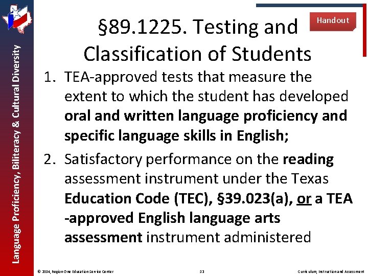 Language Proficiency, Biliteracy & Cultural Diversity § 89. 1225. Testing and Classification of Students