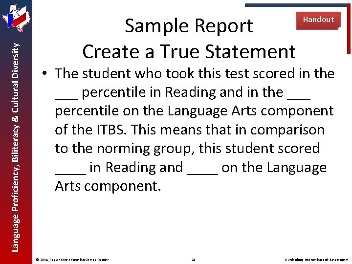 Language Proficiency, Biliteracy & Cultural Diversity Sample Report Create a True Statement Handout •