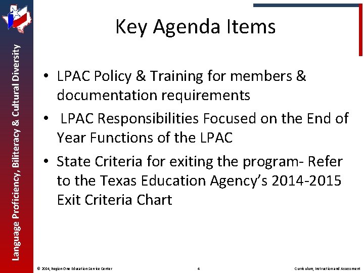 Language Proficiency, Biliteracy & Cultural Diversity Key Agenda Items • LPAC Policy & Training