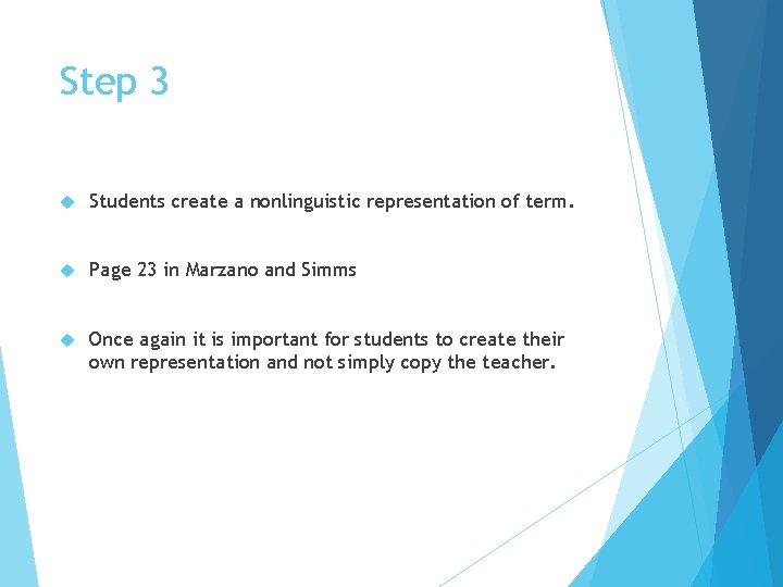 Step 3 Students create a nonlinguistic representation of term. Page 23 in Marzano and